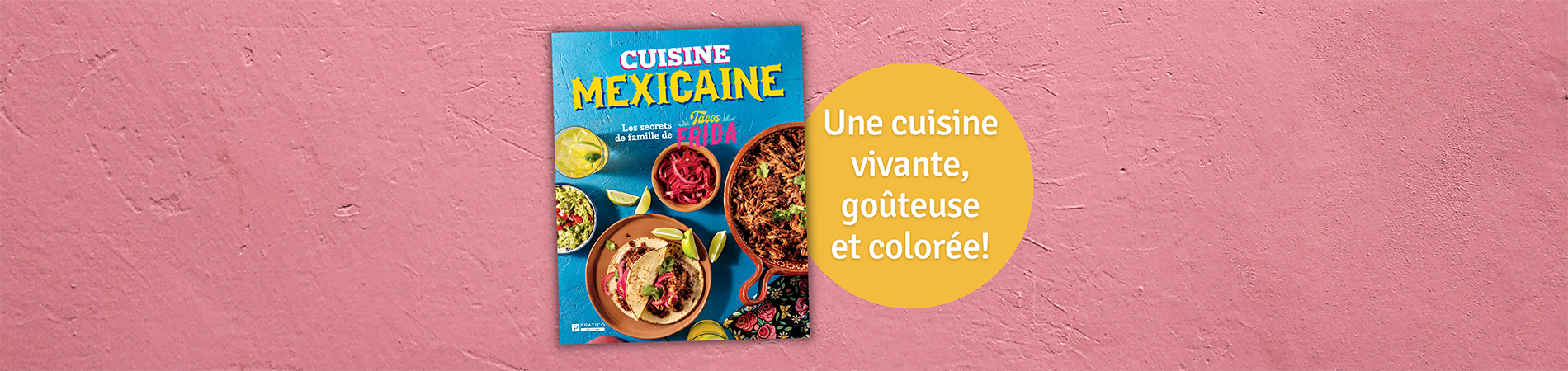 Cuisine-mexicaine_Tacos-Frida—Bannière-PÉ