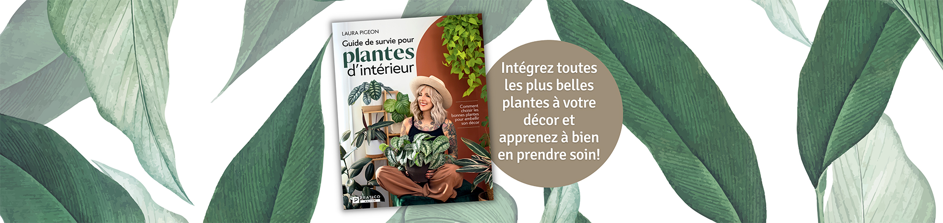 Guide-de-survie-pour-plante-d’intérieur_Laura-Pigeon—Bannière-PÉ