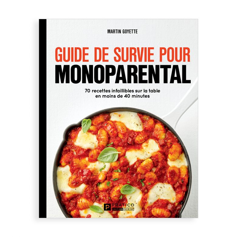Guide de survie pour monoparental, le livre de recettes idéal pour se simplifier la vie comme parent!