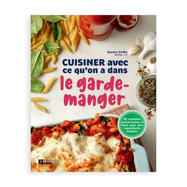 Simplifiez vos repas grâce au livre Cuisiner avec ce qu’on a dans le garde-manger