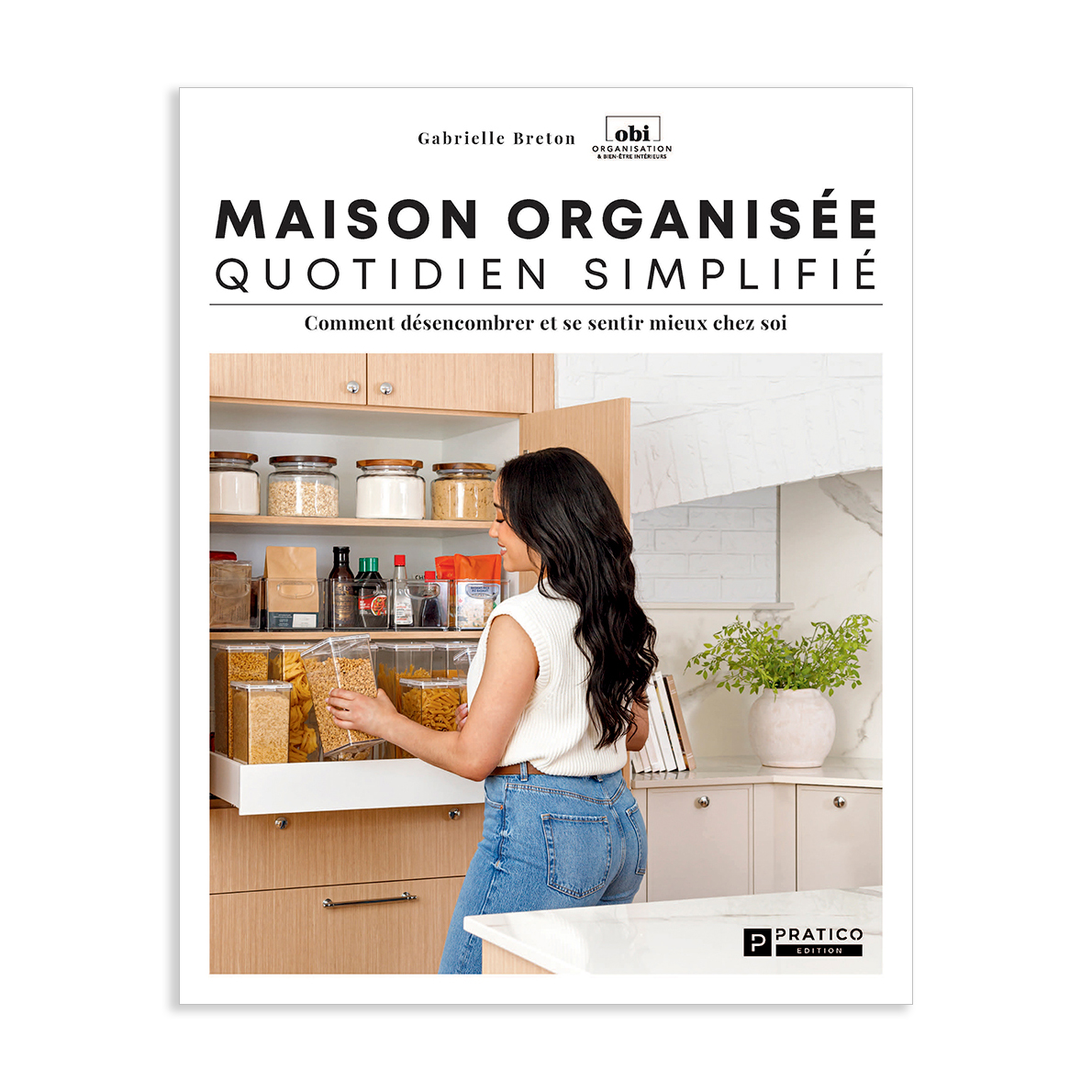 Maison organisée, quotidien simplifié: Le guide pour une maison harmonieuse et ordonnée