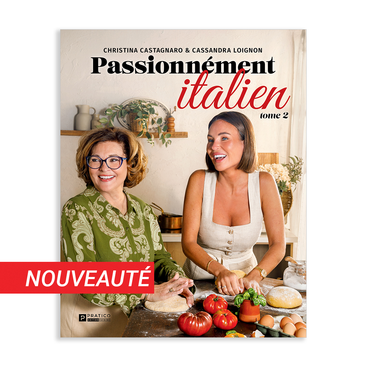 Redécouvrez l’Italie avec Passionnément italien Tome 2: Un festin de recettes authentiques