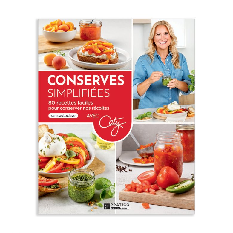 Conserves simplifiées: 80 recettes faciles pour conserver nos récoltes